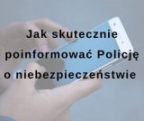 Jak skutecznie poinformować policję