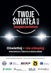 nazwa kampanii &quot;Twoje światła-Nasze bezpieczeństwo&quot;. Przednie oświetlenie pojazdu świecące intensywnie na czarnym tle.