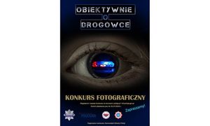 zdjęcie przestawia ludzkie oko, nad nim widnieje napis &quot;obiektywnie o drogówce&quot;, po nim napis: konkurs dedykowany drogówce, na dole logo organizatorów konkursu