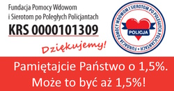 zdjęcie przedstawia plakat dotyczący przekazania 1,5 procenta podatku na fundację pomocy wdowom i sierotom po poległych policjantach